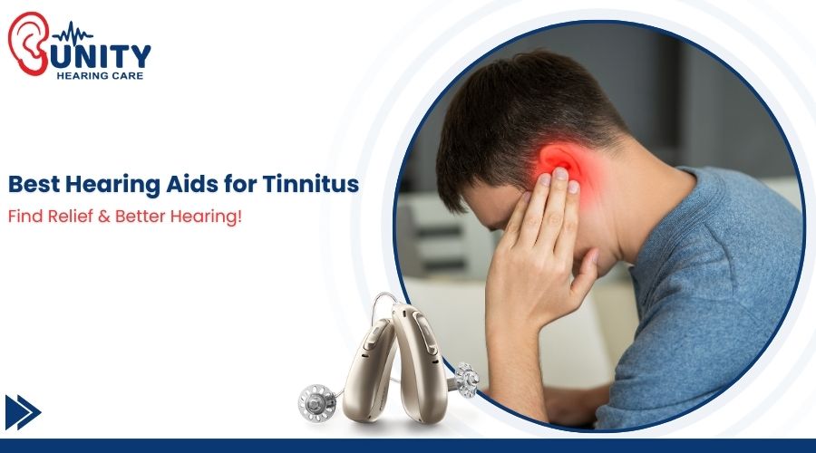 Best hearing aids for tinnitus relief at Unity Hearing Care – improve hearing and reduce ringing in the ears